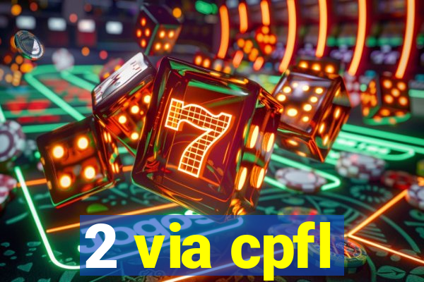 2 via cpfl